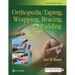 Orthopedic Taping, Wrapping, Bracing, and Padding
