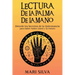 Lectura de la palma de la mano: Desvele los secretos de la quiromancia para saber sobre usted y su futuro
