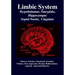 Limbic System: Amygdala, Hypothalamus, Septal Nuclei, Cingulate, Hippocampus: Emotion, Memory, Language, Development, Evolution, Love