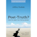Post-Truth?: Facts and Faithfulness