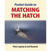 Pocket Guide to Matching the Hatch
