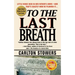 To the Last Breath