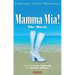 Mamma Mia! the Movie: Exploring a Cultural Phenomenon