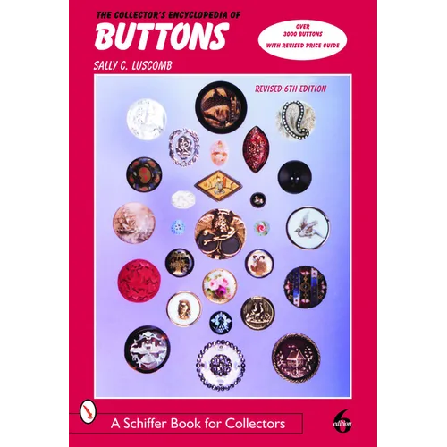 The Collector's Encyclopedia of Buttons