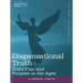 Dispensational Truth, or God's Plan and Purpose in the Ages