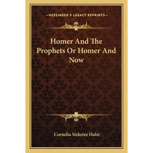 Homer And The Prophets Or Homer And Now
