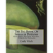 The Big Book Of Spells & Potions: Real Magic For Real Witches, Wizards & Warlocks
