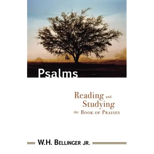 Psalms: Reading and Studying the Book of Praises
