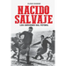 Nacido salvaje: los orígenes del fútbol