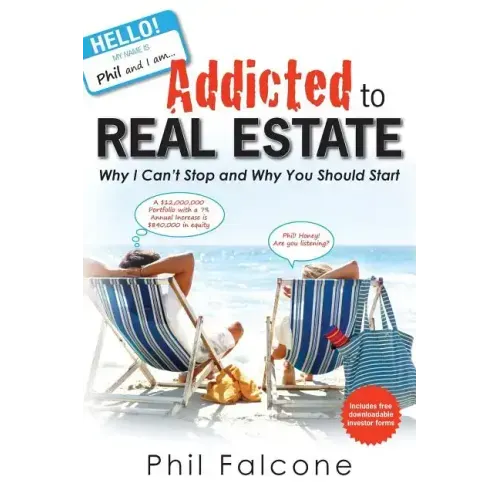 Addicted to Real Estate