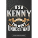 It's A Kenny Thing You Won't Understand: Kenny Name Planner With Notebook Journal Calendar Personal Goals Password Manager & Much More, Perfect Gift F