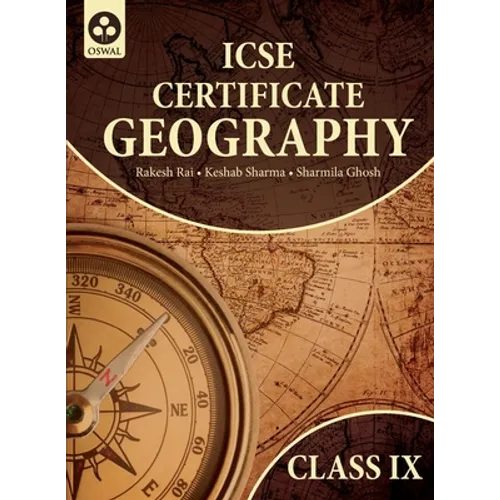 Certificate Geography: Textbook for ICSE Class 9
