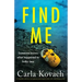 Find Me: A completely addictive and gripping psychological thriller with a jaw-dropping twist