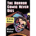 The Horror Comic Never Dies: A Grisly History