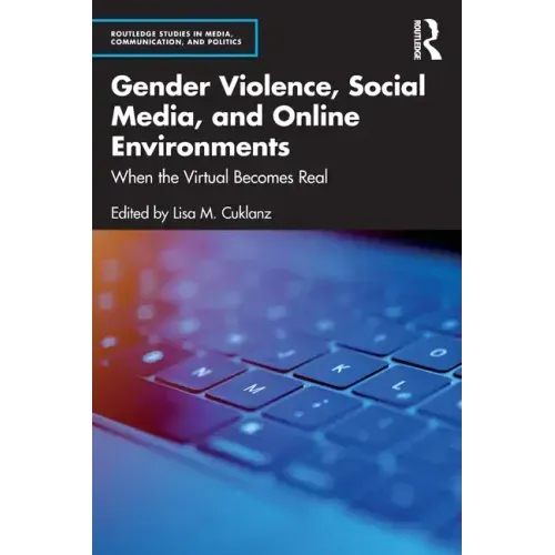 Gender Violence, Social Media, and Online Environments: When the Virtual Becomes Real