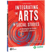 Integrating the Arts in Social Studies: 30 Strategies to Create Dynamic Lessons