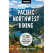 Moon Pacific Northwest Hiking: Best Hikes Plus Beer, Bites, and Campgrounds Nearby
