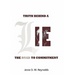 The Truth behind a Lie: The Road to Commitment