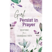 Girl, Persist in Prayer: Devotions for a Courageous Faith