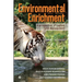 Environmental Enrichment: A Prospective of Captive Felid Management