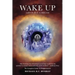 Wake Up: Life Is but a Dream
