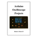 Arduino Oscilloscope Projects