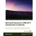 Microsoft Dynamics Crm 2011: Dashboards Cookbook