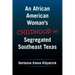 An African American Woman's Childhood in Segregated Southeast Texas