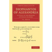 Diophantos of Alexandria: A Study in the History of Greek Algebra