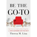 Be the Go-To: How to Own Your Competitive Market, Charge More, and Have Customers Love You For It