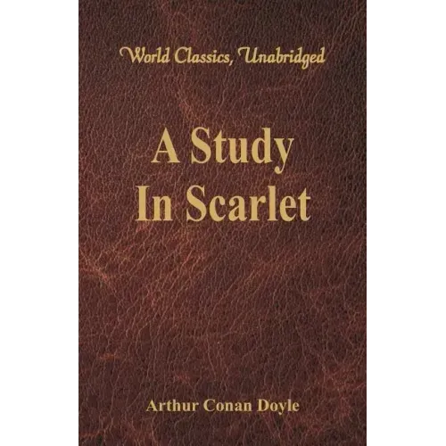 A Study In Scarlet (World Classics, Unabridged)