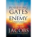 Possessing the Gates of the Enemy: A Training Manual for Militant Intercession