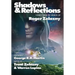Shadows & Reflections: A Roger Zelazny Tribute Anthology