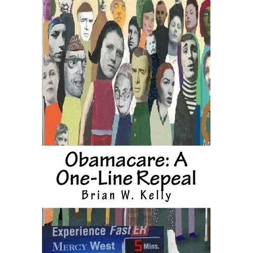 Obamacare: A One-Line Repeal: Congress must get this done!