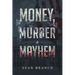 Money, Murder & Mayhem