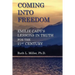 Coming Into Freedom--Emilie Cady's Lessons in Truth for the 21st Century