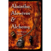 Absinthe, Alewives and Alchemy