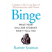 Binge: What Your College Student Won't Tell You
