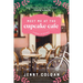 Meet Me at the Cupcake Cafe: A Novel in Recipes