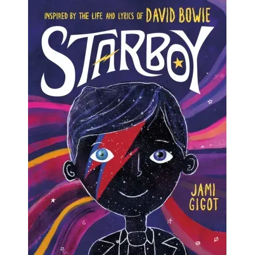 Starboy: Inspired by the Life and Lyrics of David Bowie