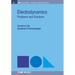 Electrodynamics: Problems and Solutions