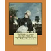 The Prelude or, Growth of a Poet's Mind; An Autobiographical Poem (1850) By: William Wordsworth
