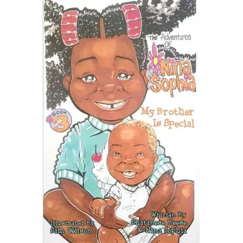 The Adventures of Nina Sophia: Book 3 - My Brother Is Special