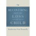 Recovering from the Loss of a Child