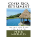 Costa Rica Retirement: : Living on $400 per month