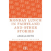 Monday Lunch in Fairyland and Other Stories