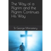 The Way of a Pilgrim and the Pilgrim Continues His Way