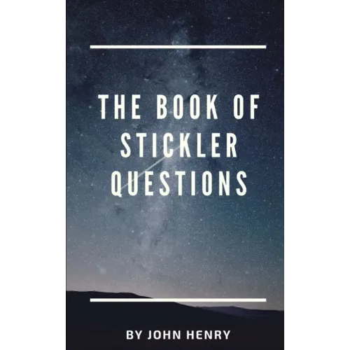 The book of Stickler Questions