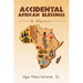 Accidental African Blessings: A Memoir