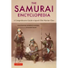 The Samurai Encyclopedia: A Comprehensive Guide to Japan's Elite Warrior Class